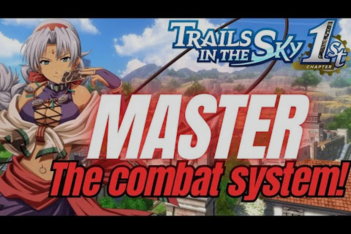 Trails in the Sky 2nd Chapter Combat System Guide (2026)