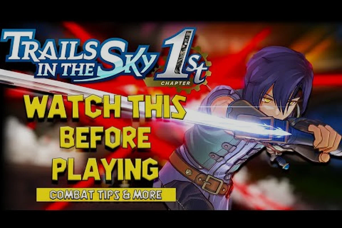 Trails in the Sky 2nd Chapter Beginner Guide: Start Strong